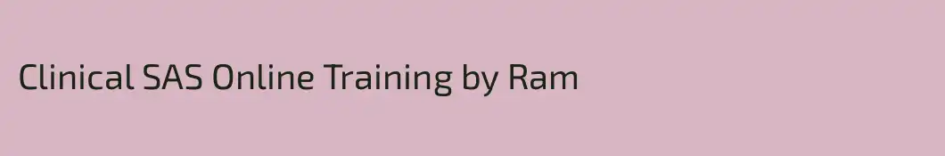 Clinical SAS Online Training by Ram